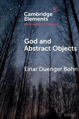 God and Abstract Objects - Einar Duenger Bøhn