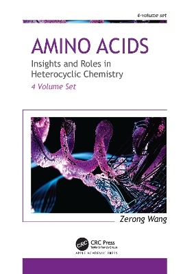 Amino Acids: Insights and Roles in Heterocyclic Chemistry - Zerong Wang