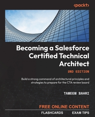 Becoming a Salesforce Certified Technical Architect - Tameem Bahri