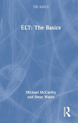 ELT: The Basics - Michael McCarthy, Steve Walsh