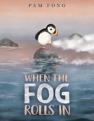 When the Fog Rolls In - Pam Fong