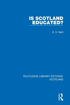 Is Scotland Educated? - A. S. Neill