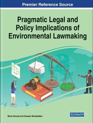 Pragmatic Legal and Policy Implications of Environmental Lawmaking - Hussein Movahedian, Nima Norouzi