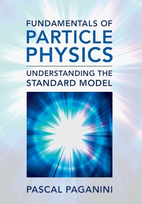 Fundamentals of Particle Physics - Pascal Paganini