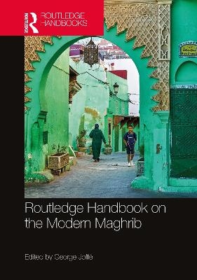 Routledge Handbook on the Modern Maghrib - 