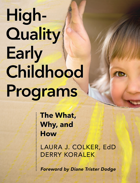 High-Quality Early Childhood Programs - Laura J. Colker, Derry J. Koralek