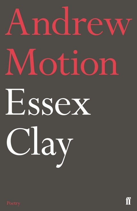 Essex Clay -  Andrew Motion