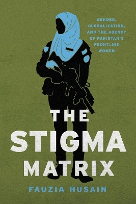 The Stigma Matrix - Fauzia Husain