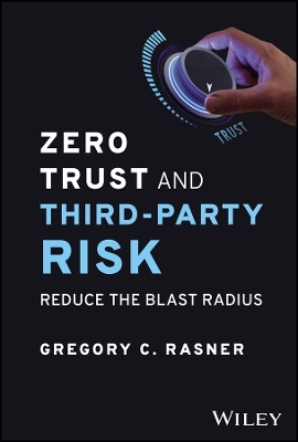 Zero Trust and Third-Party Risk - Gregory C. Rasner