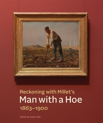 Reckoning with Millet's "Man with a Hoe," 1863–1900 - 