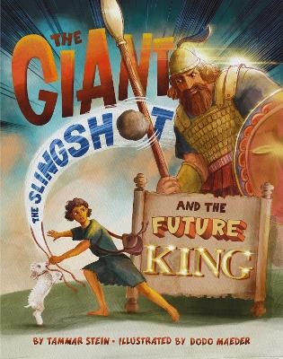 The Giant, the Slingshot, and the Future King - Tammar Stein