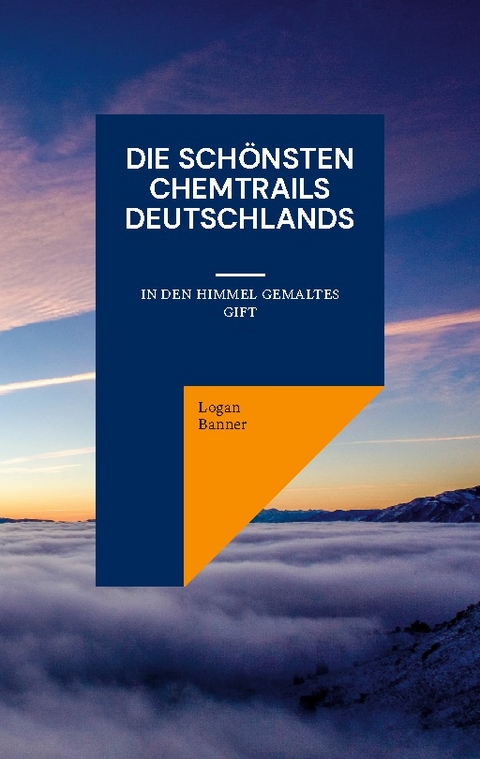 Die schönsten Chemtrails Deutschlands - Logan Banner