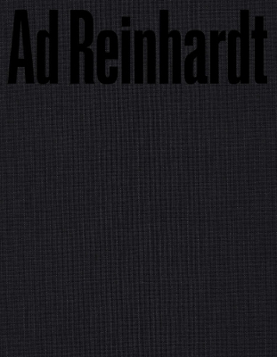 Ad Reinhardt: Color Out of Darkness - 