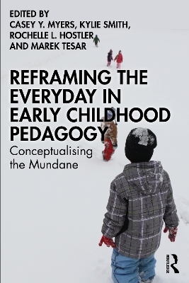 Reframing the Everyday in Early Childhood Pedagogy - 