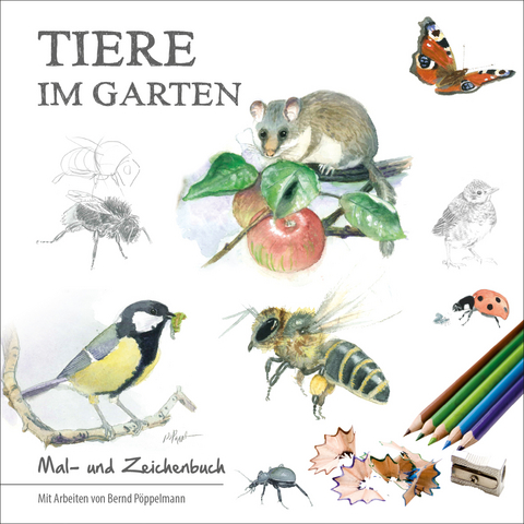 Tiere im Garten - Bernd Pöppelmann