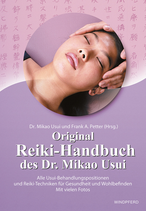 Original Reiki-Handbuch des Dr. Mikao Usui - Frank Arjava Petter
