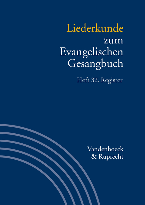 Liederkunde zum Evangelischen Gesangbuch. Register - 