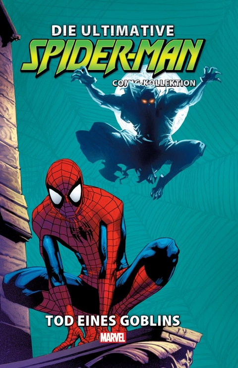 Die ultimative Spider-Man-Comic-Kollektion - Brian Michael Bendis, Stuart Immonen, Wade Von Grawbadger