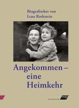 Angekommen – eine Heimkehr - Lena Rothstein