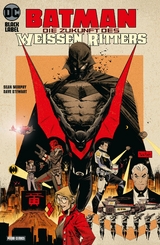 Batman: Die Zukunft des Weißen Ritters - Sean Murphy, Clay McCormack, Simone Di Meo, George Kambadais