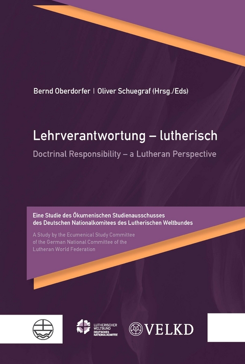 Lehrverantwortung – lutherisch / Doctrinal Responsibility – a Lutheran Perspective - 