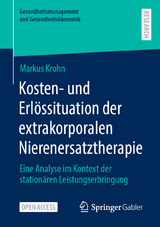 Kosten- und Erlössituation der extrakorporalen Nierenersatztherapie - Markus Krohn