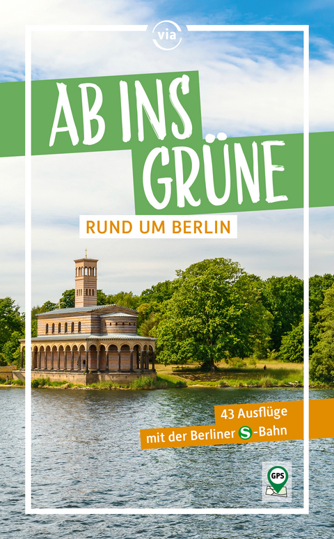 Ab ins Grüne rund um Berlin - Klaus Scheddel