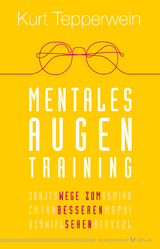 Mentales Augentraining - Kurt Tepperwein