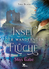 Insel der wandernden Flüche - Tina Blase