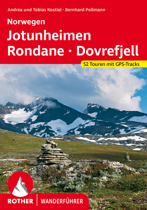 Norwegen : Jotunheimen - Rondane - Dovrefjell - Bernhard Pollmann, Andrea Kostial, Tobias Kostial