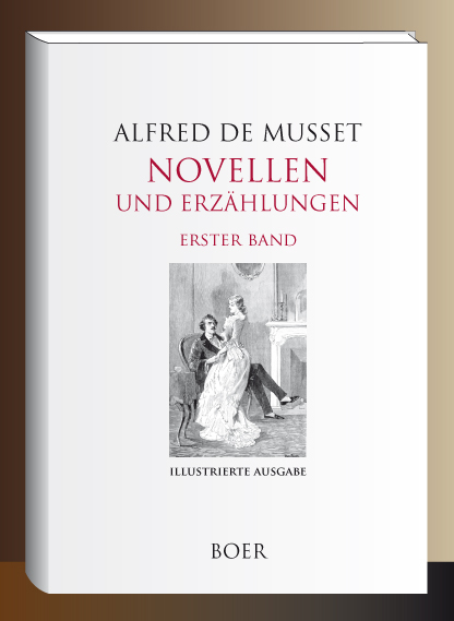 Novellen und Erzählungen Band 1 - Alfred De Musset
