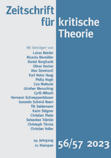 Zeitschrift für kritische Theorie / Zeitschrift für kritische Theorie, Heft 56/57 - Daniel Burghardt, Oliver Decker, Alex Demirović, Philip Hogh, Liza Mattutat, Günther Mensching, Cyrill Miksch, Hermann Schweppenhäuser, Gunzelin Schmid Noerr, Till Seidemann, Karin Stögner, Christian Thein, Sebastian Tränkle, Christoph Türcke, Christian Voller, Karl Heinz Haag, Ricarda Biemüller, Lukas Betzler