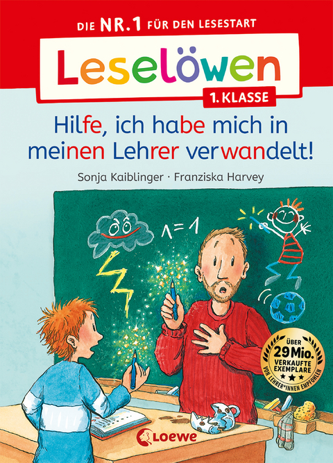 Leselöwen 1. Klasse - Hilfe, ich habe mich in meinen Lehrer verwandelt! - Sonja Kaiblinger