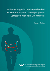 A Robust Magnetic Localization Method for Wearable Capsule Endoscopy Systems Compatible with Daily Life Activities - Samuel Zeising