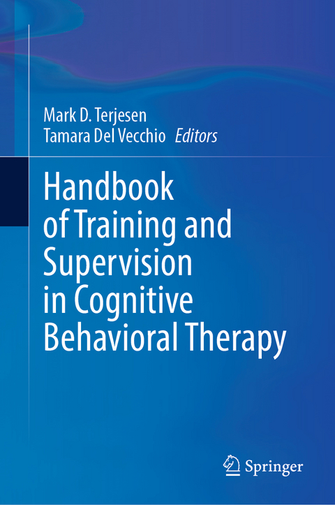 Handbook of Training and Supervision in Cognitive Behavioral Therapy - 