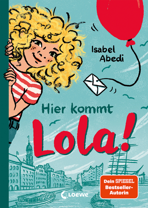 Hier kommt Lola! (Band 1) - Isabel Abedi