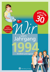 Wir vom Jahrgang 1994 - Kindheit und Jugend - Regina Wiedemann,  Wiedemann Sabrina