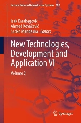 New Technologies, Development and Application VI - 