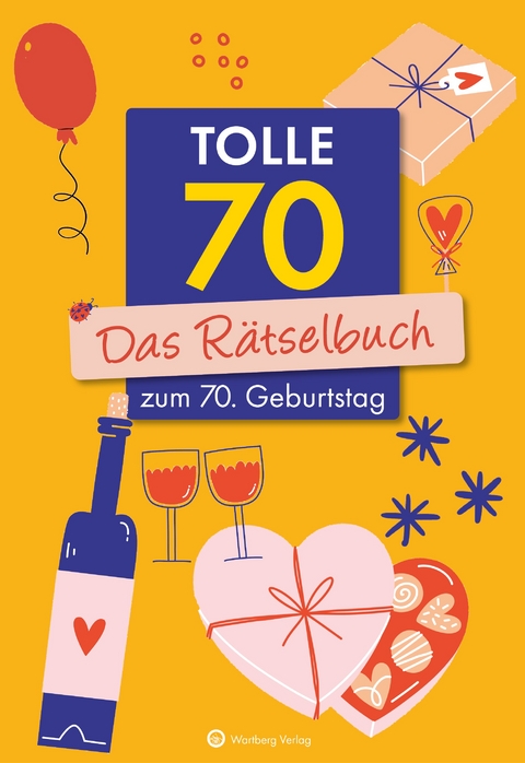 Tolle 70! Das Rätselbuch zum 70. Geburtstag - Ursula Herrmann, Wolfgang Berke