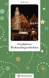 Frankfurter Weihnachtsgeschichten - Stefan Fiuk