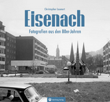 Eisenach - Fotografien aus den 80er-Jahren - Christopher Launert