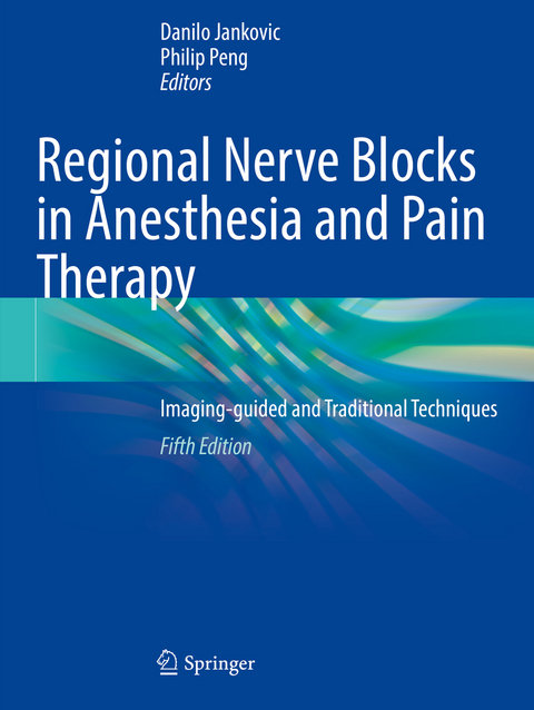 Regional Nerve Blocks in Anesthesia and Pain Therapy - 