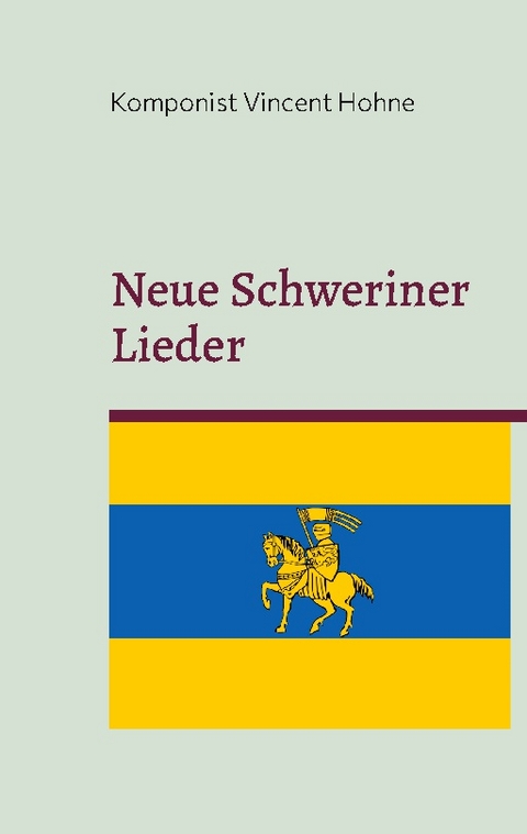 Neue Schweriner Lieder - Komponist Vincent Hohne