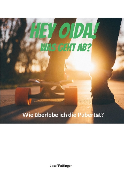 Hey Oida! Was geht ab? - Josef Fattinger