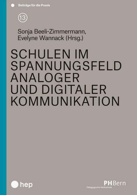 Schulen im Spannungsfeld analoger und digitaler Kommunikation - 