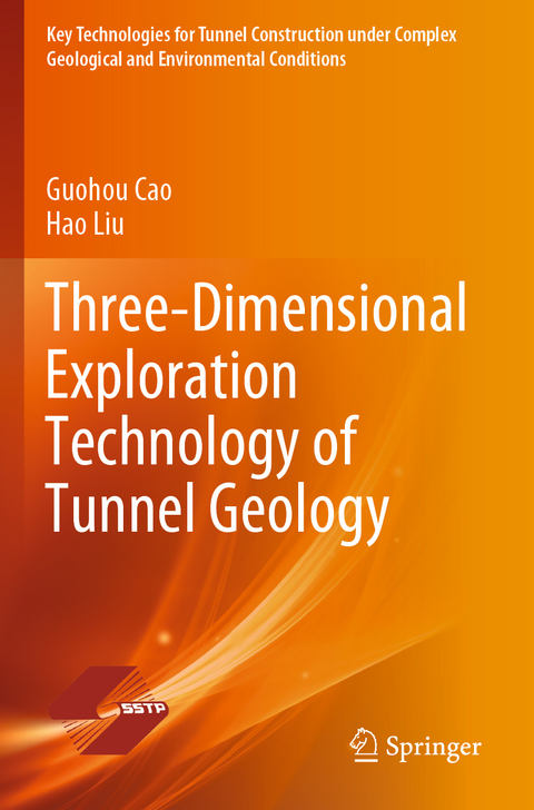 Three-Dimensional Exploration Technology of Tunnel Geology - Guohou Cao, Hao Liu