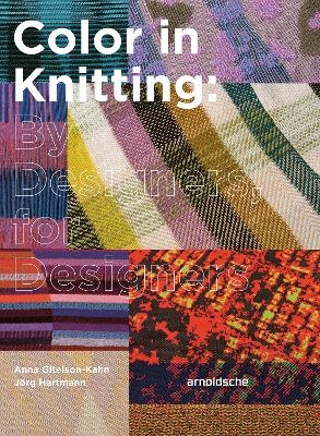 Color in Knitting - Jörg Hartmann, Anna Gitelson-Kahn, Luca Missoni