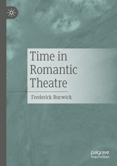 Time in Romantic Theatre - Frederick Burwick