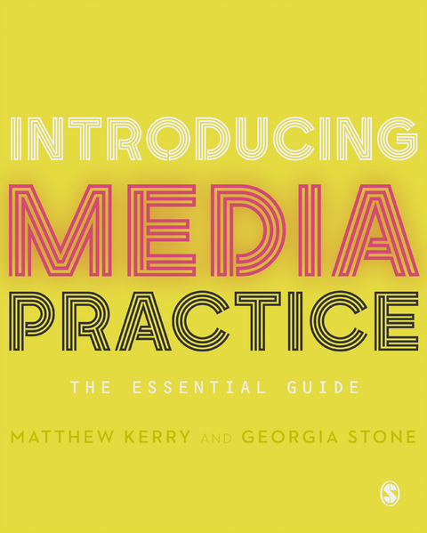 Introducing Media Practice -  Matthew Kerry,  Georgia Stone