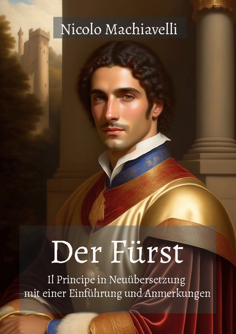 Der Fürst - Nicolo Machiavelli